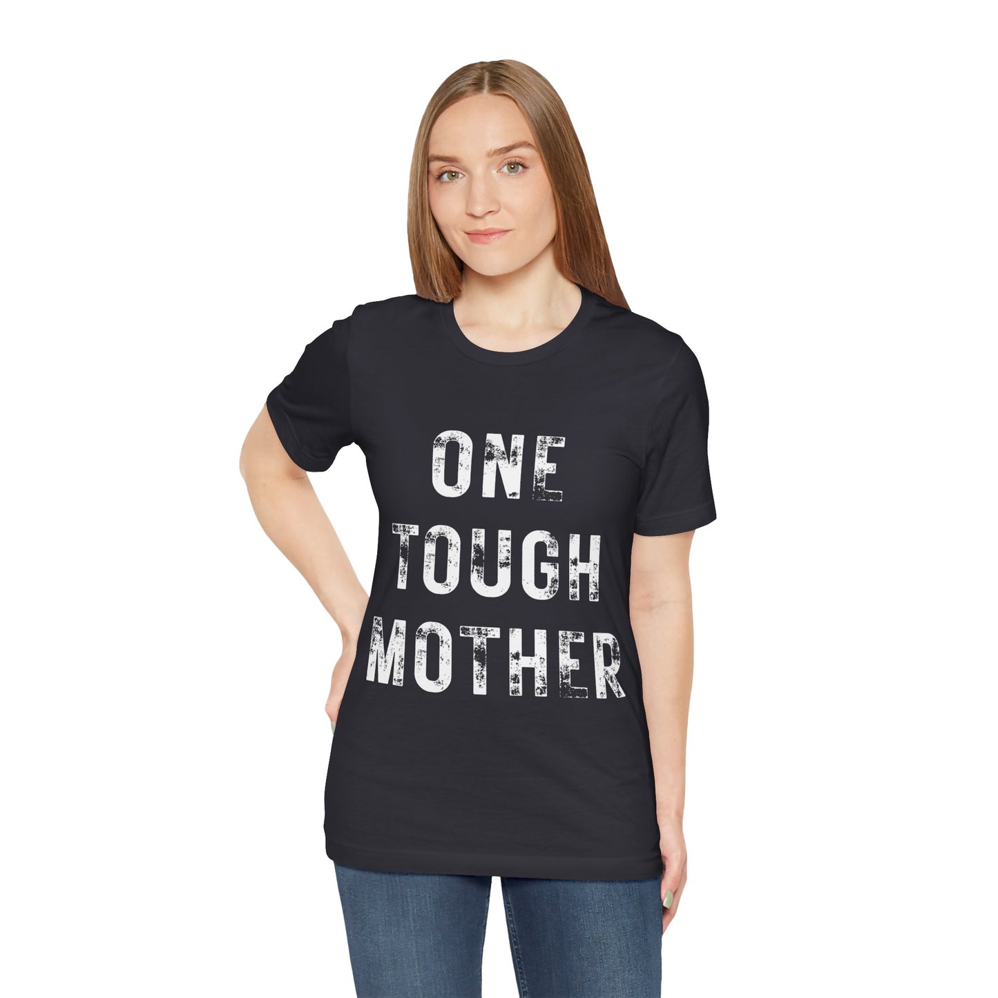 ONE TOUGH MOTHER Unisex Jersey Short Sleeve Tee