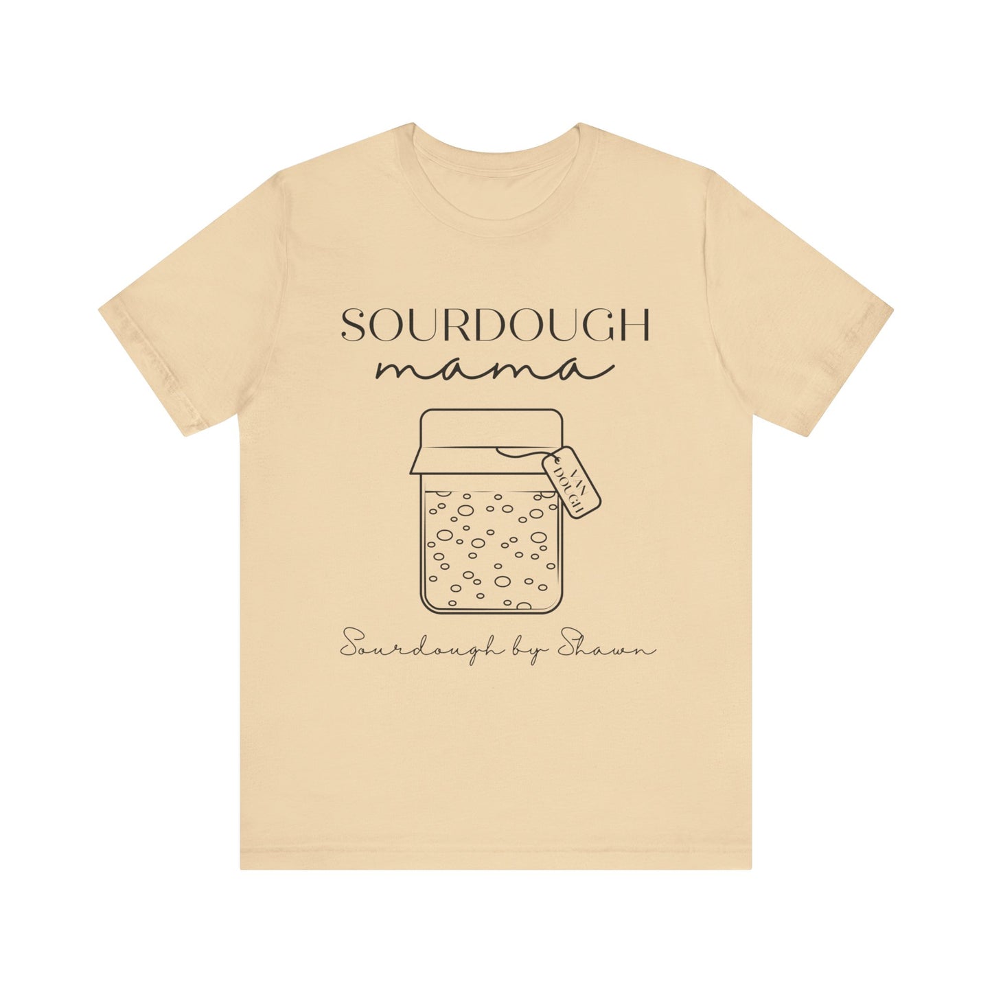 Sourdough By Shawn - Unisex Jersey Short Sleeve Tee