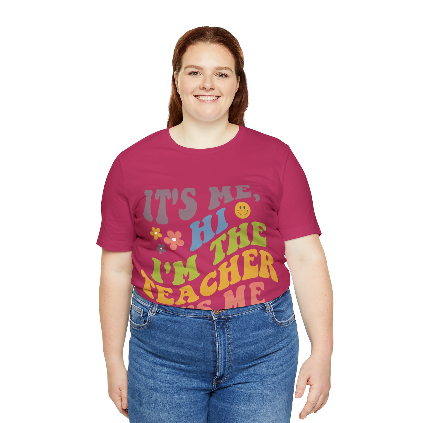 It's Me TEACHER Shirt ~ Unisex Jersey Short Sleeve Tee