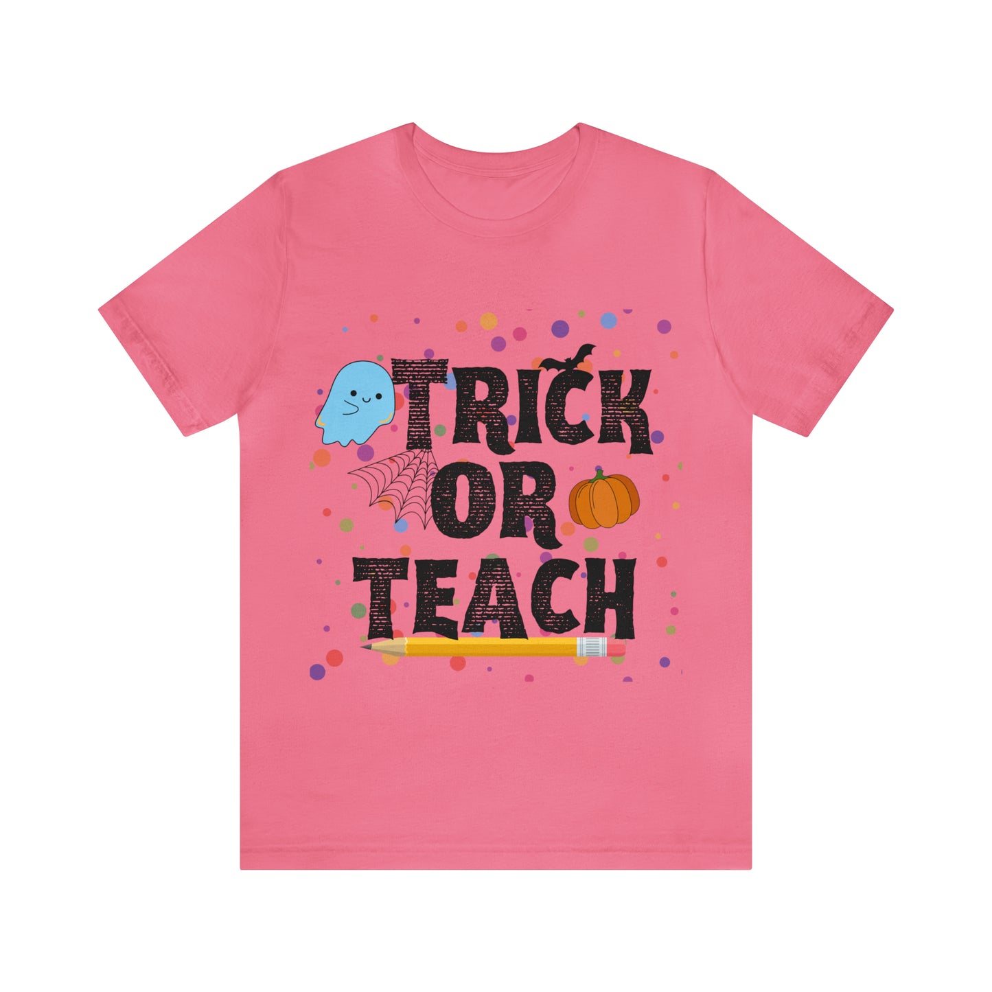 Trick or Teach T-Shirt ~ Unisex Jersey Short Sleeve Tee