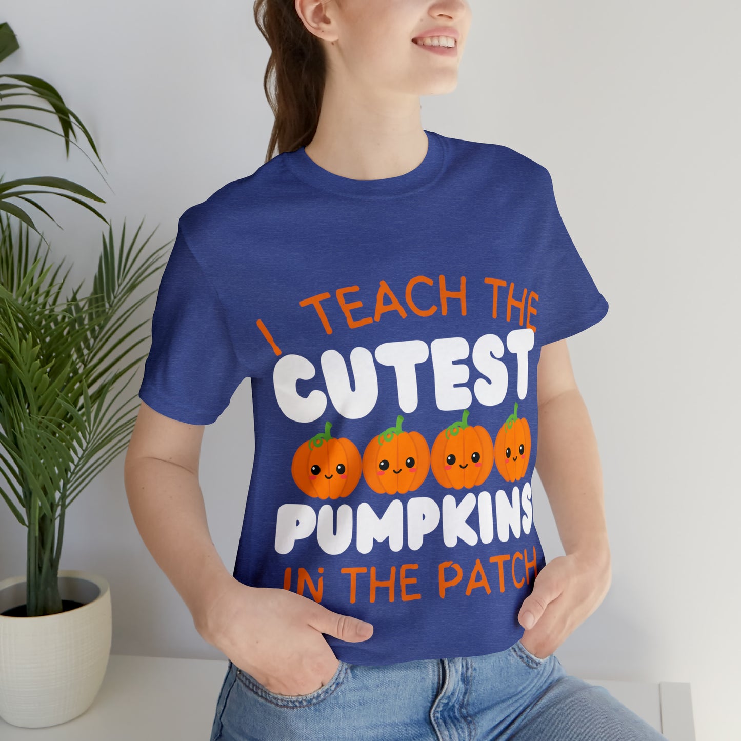 I Teach the Cutest Pumpkins T-Shirt ~ Unisex Jersey Short Sleeve Tee