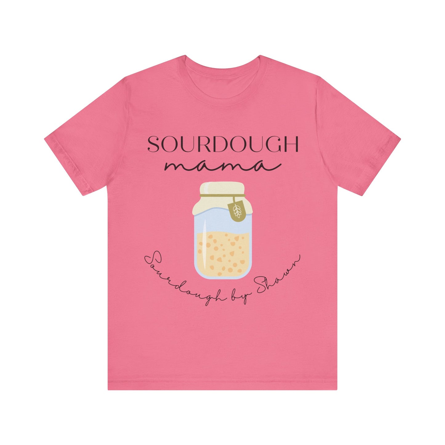 Sourdough By Shawn 2 - Unisex Jersey Short Sleeve Tee