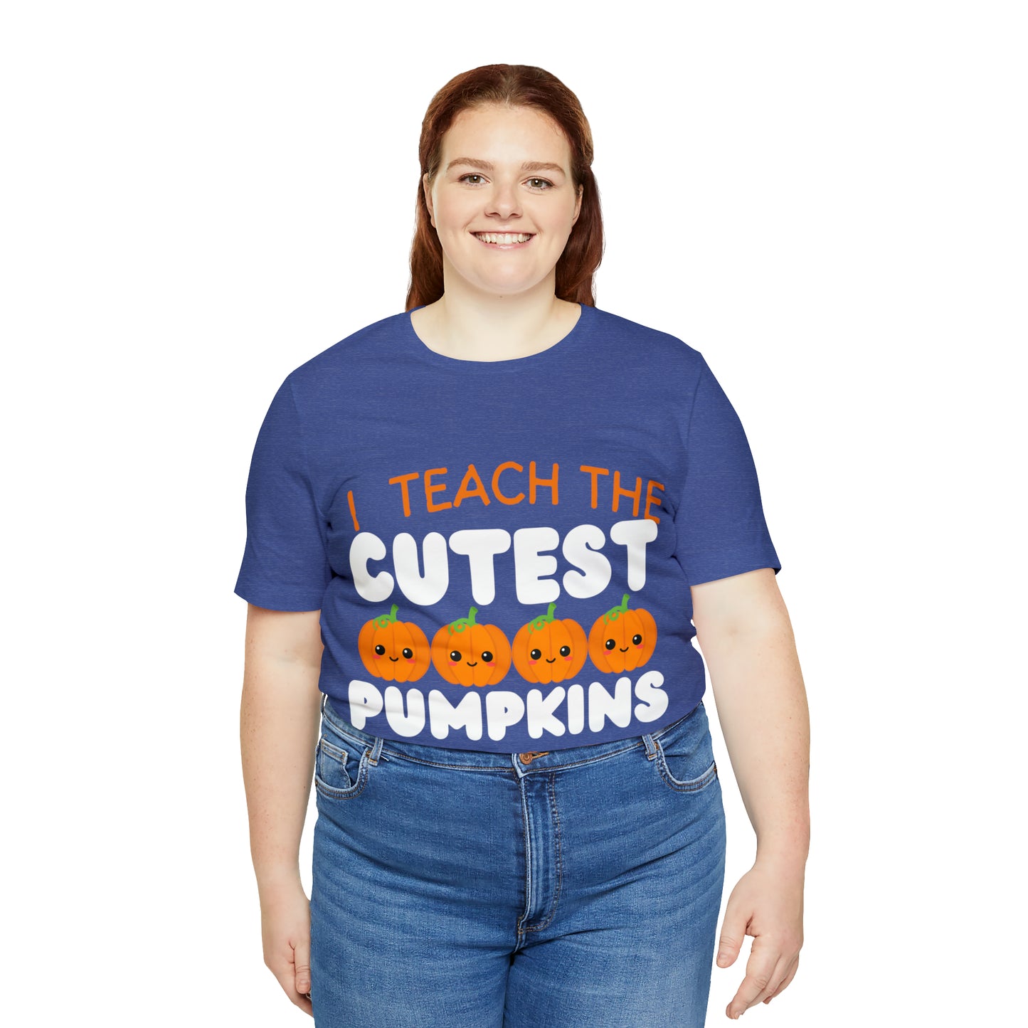 I Teach the Cutest Pumpkins T-Shirt ~ Unisex Jersey Short Sleeve Tee