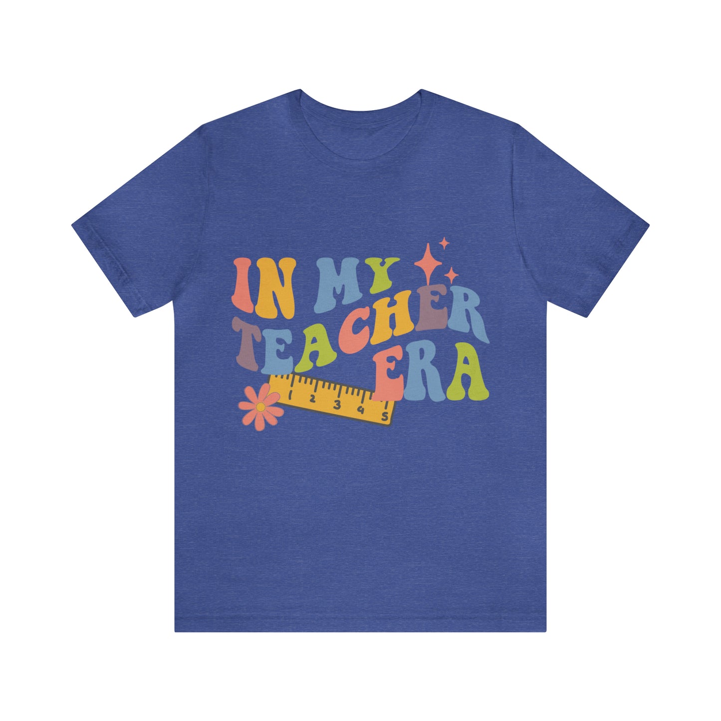 In My TEACHER Era Shirt ~ Unisex Jersey Short Sleeve Tee