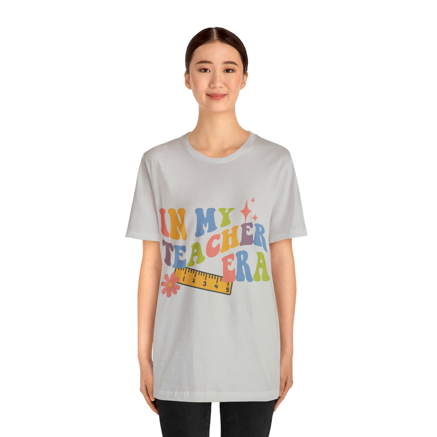 In My TEACHER Era Shirt ~ Unisex Jersey Short Sleeve Tee