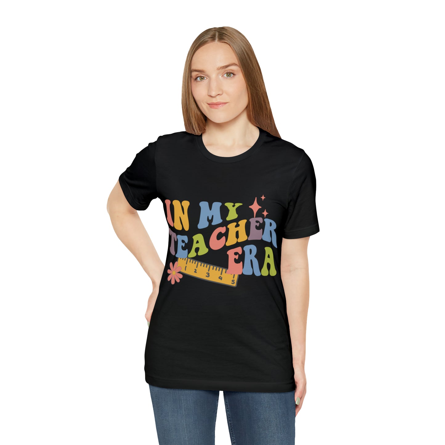 In My TEACHER Era Shirt ~ Unisex Jersey Short Sleeve Tee