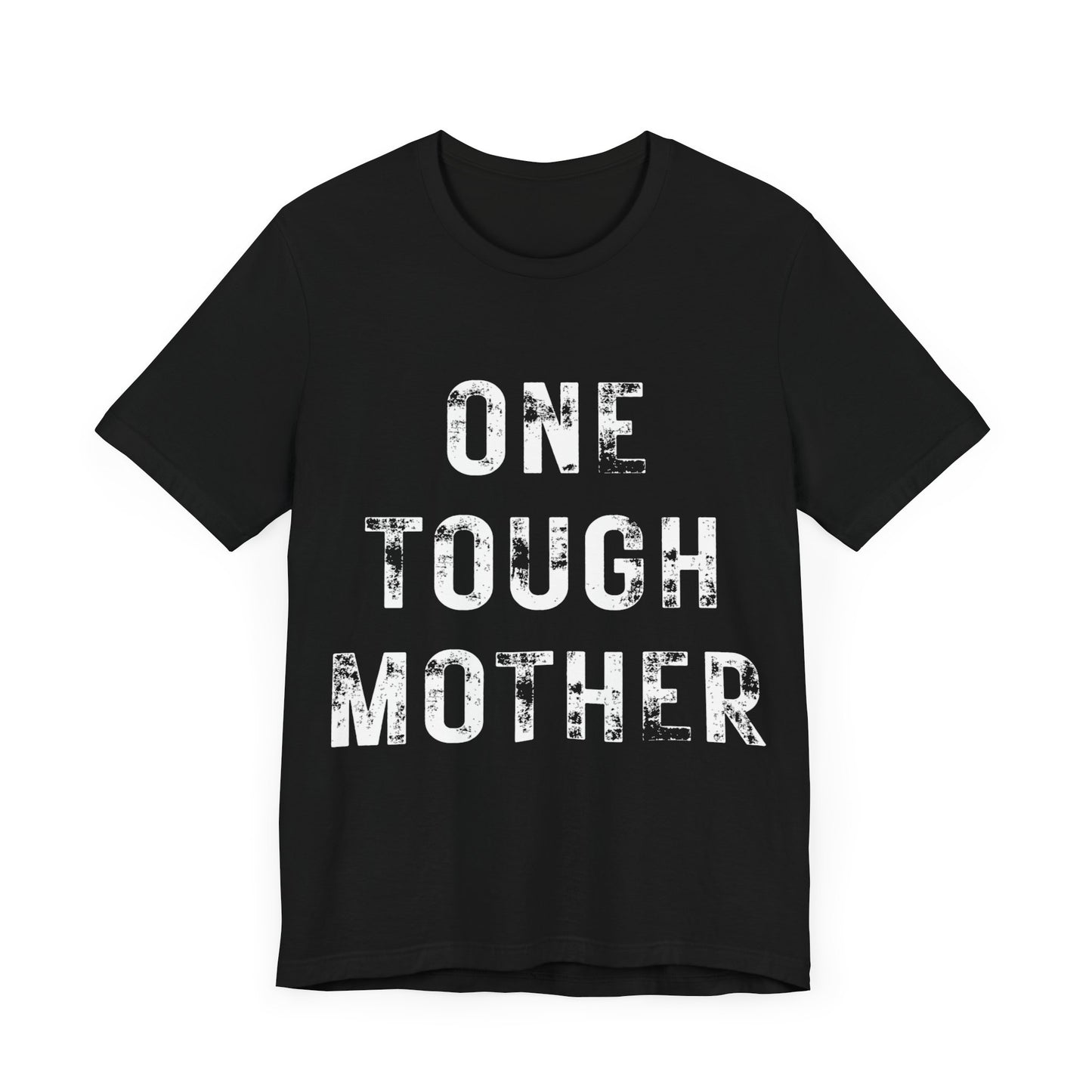 ONE TOUGH MOTHER Unisex Jersey Short Sleeve Tee