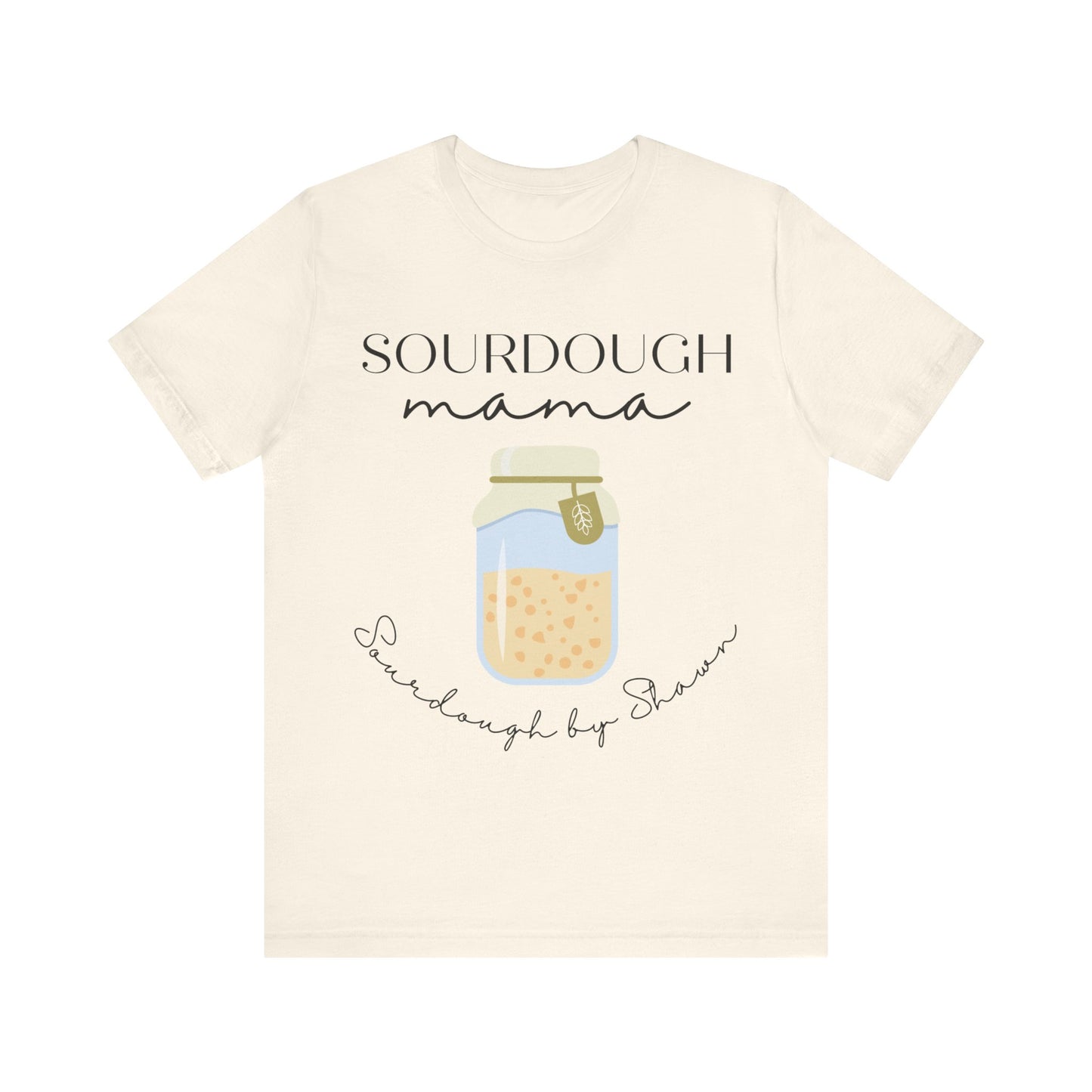 Sourdough By Shawn 2 - Unisex Jersey Short Sleeve Tee