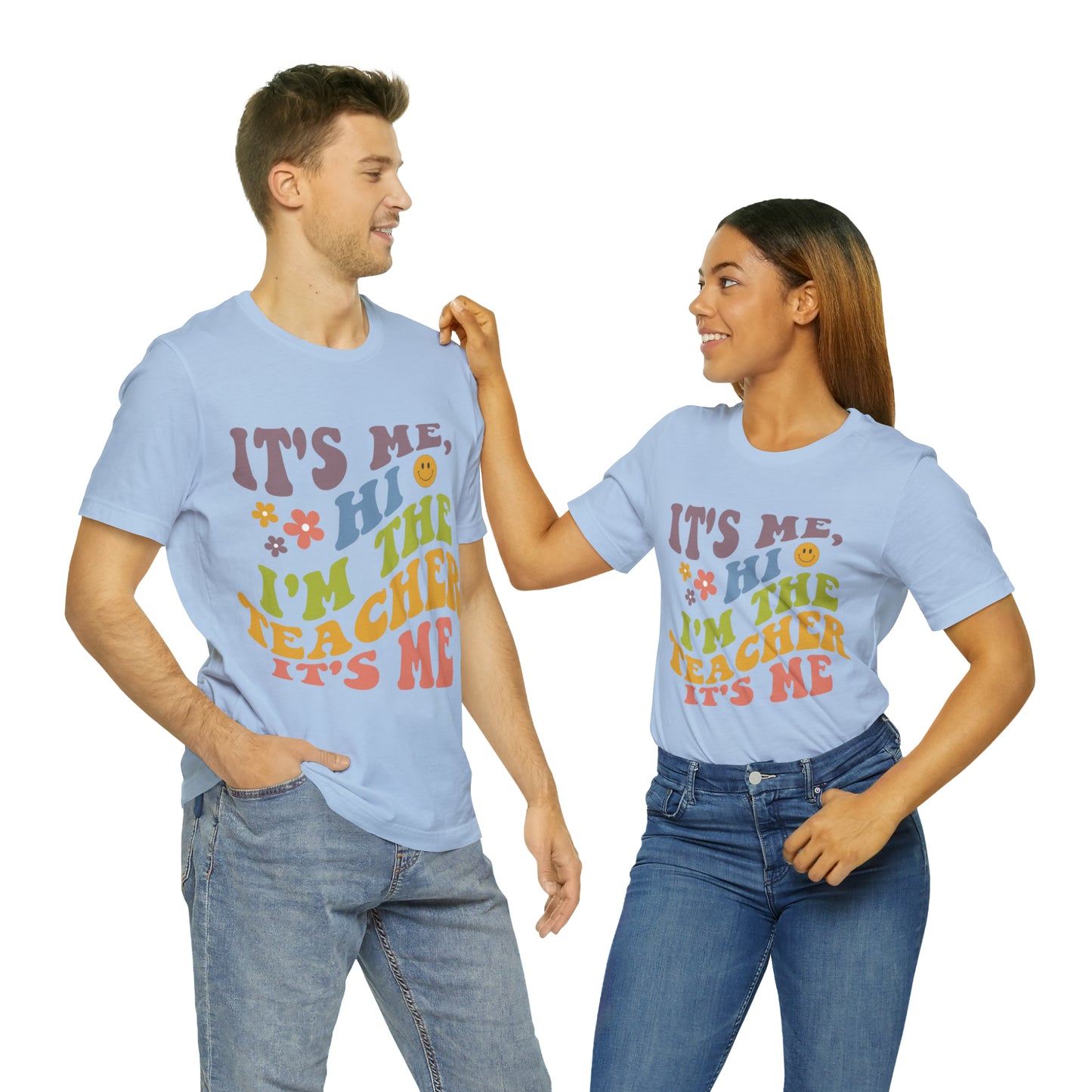 It's Me TEACHER Shirt ~ Unisex Jersey Short Sleeve Tee