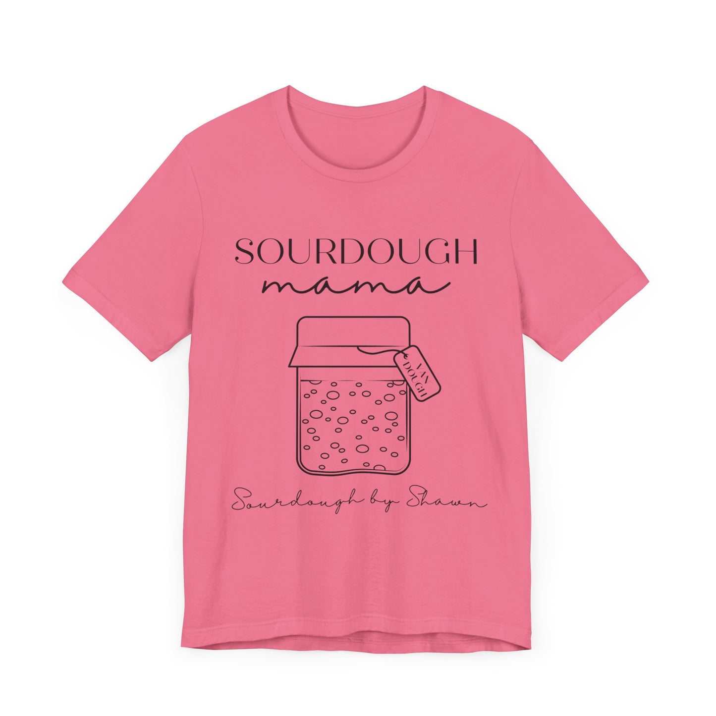 Sourdough By Shawn - Unisex Jersey Short Sleeve Tee