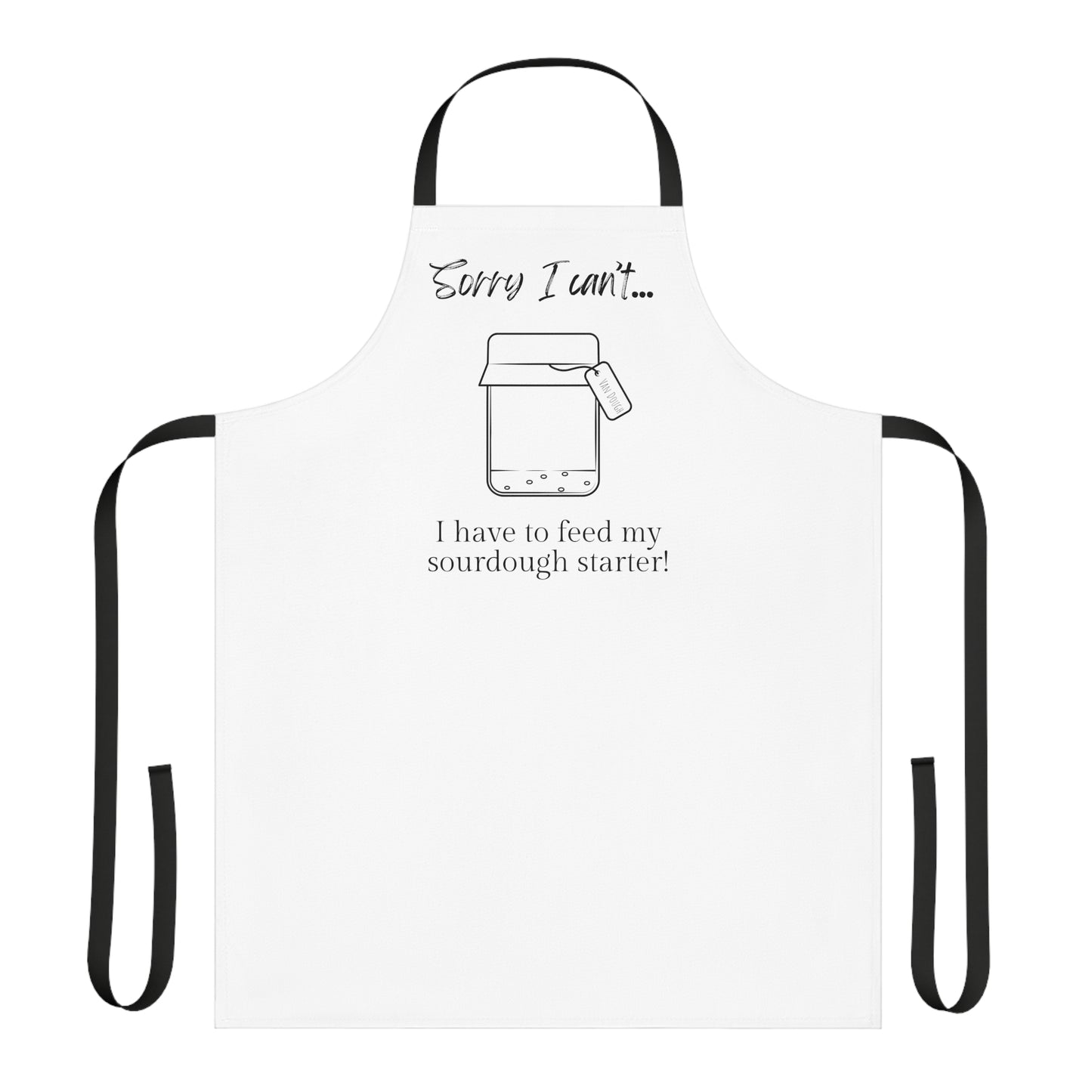 Sorry I Can't Apron - White