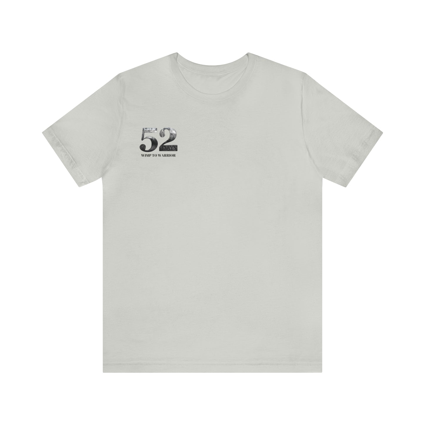 52 DAYS ~ Unisex Jersey Short Sleeve Tee