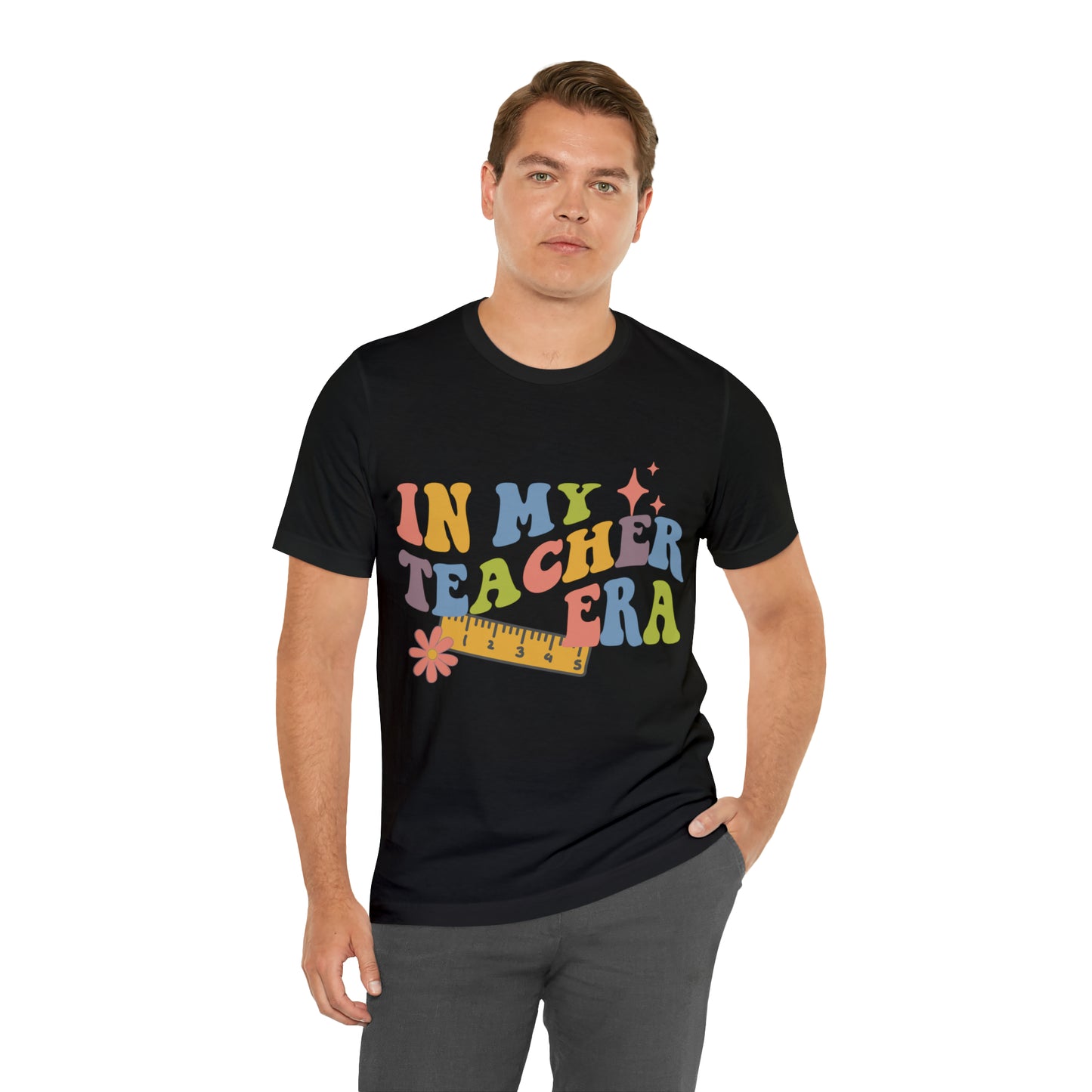 In My TEACHER Era Shirt ~ Unisex Jersey Short Sleeve Tee