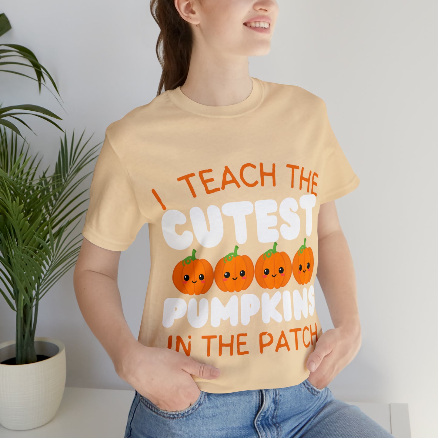 I Teach the Cutest Pumpkins T-Shirt ~ Unisex Jersey Short Sleeve Tee