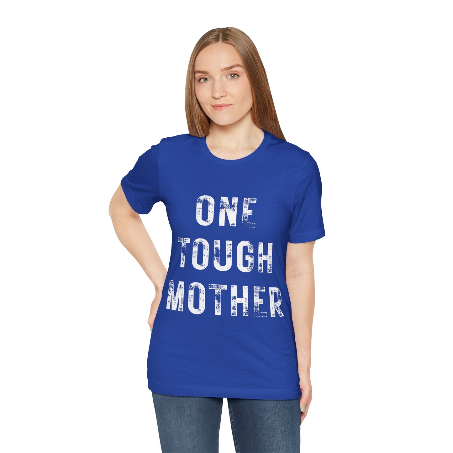 ONE TOUGH MOTHER Unisex Jersey Short Sleeve Tee