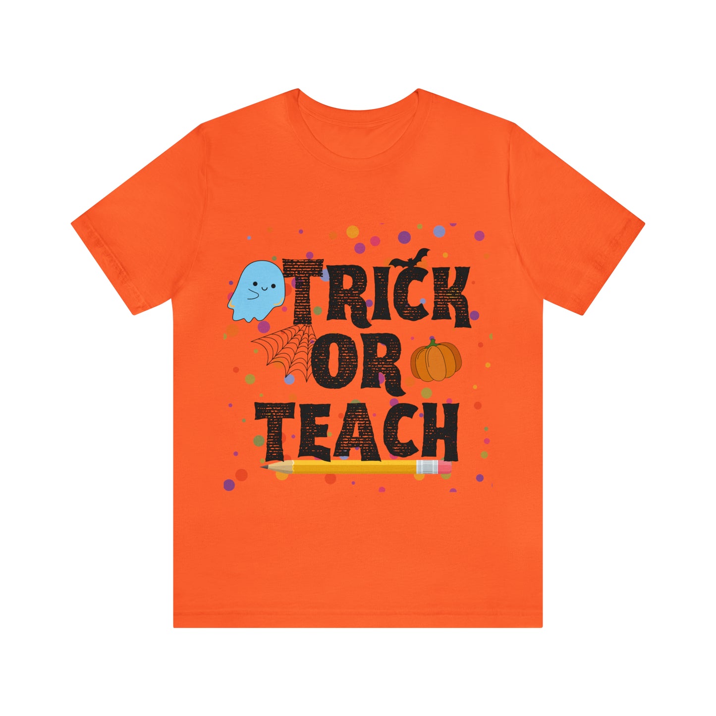 Trick or Teach T-Shirt ~ Unisex Jersey Short Sleeve Tee