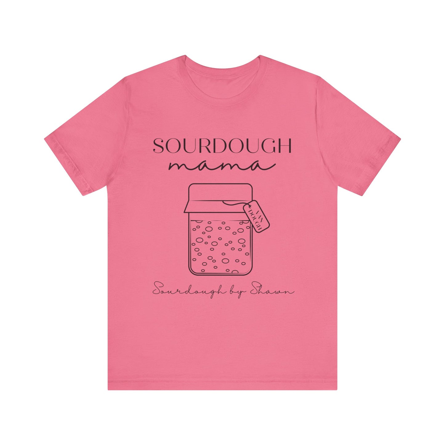 Sourdough By Shawn - Unisex Jersey Short Sleeve Tee