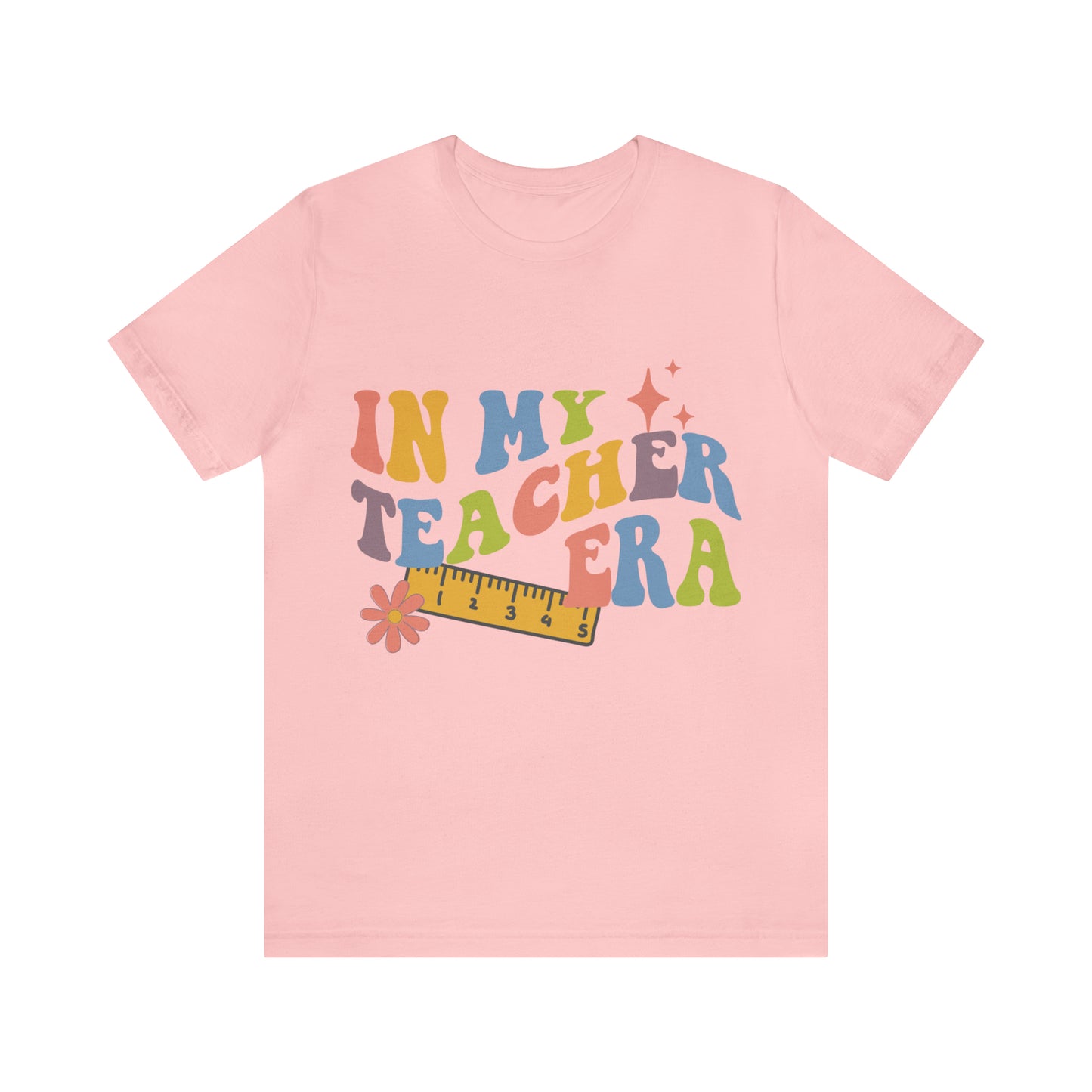 In My TEACHER Era Shirt ~ Unisex Jersey Short Sleeve Tee