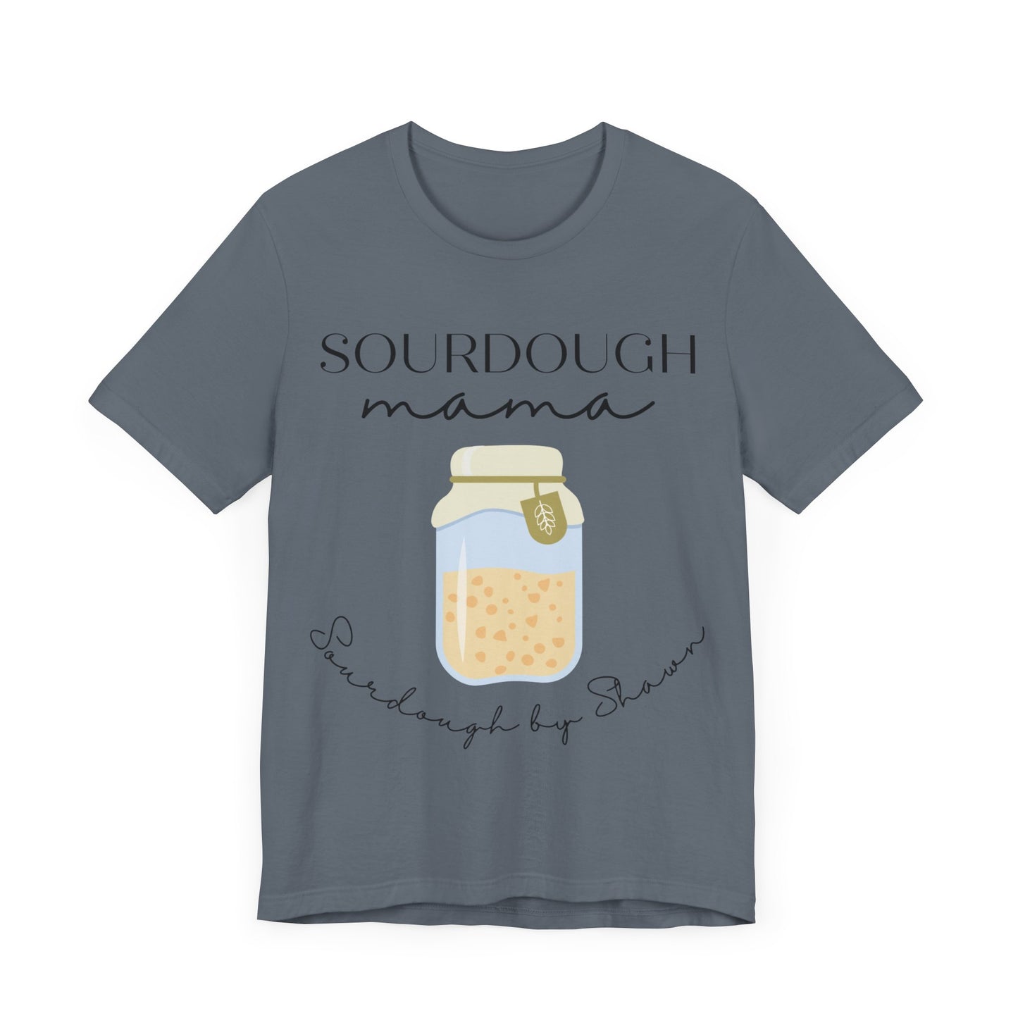 Sourdough By Shawn 2 - Unisex Jersey Short Sleeve Tee