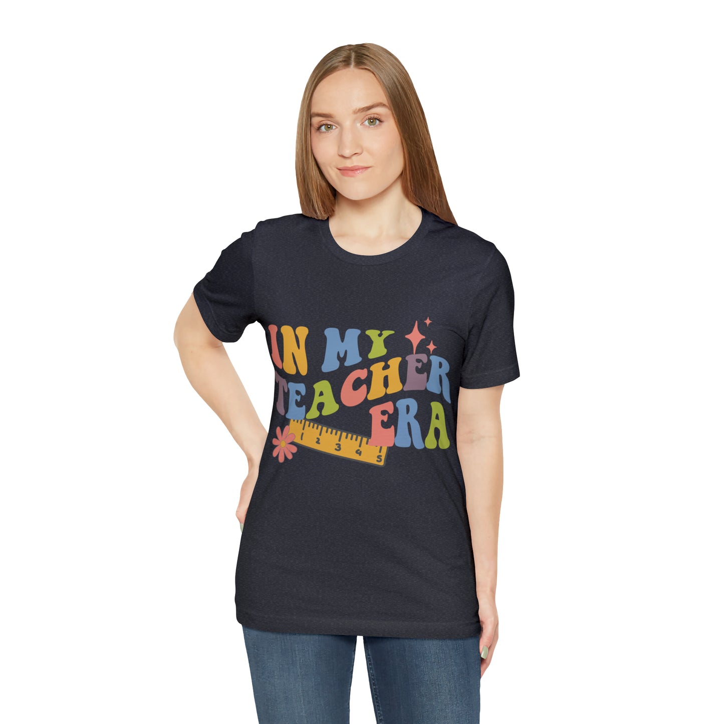 In My TEACHER Era Shirt ~ Unisex Jersey Short Sleeve Tee