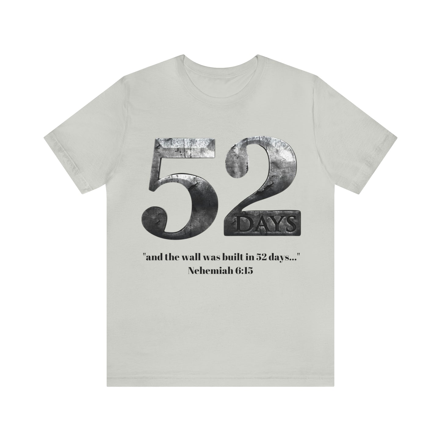 52 DAYS ~ Unisex Jersey Short Sleeve Tee