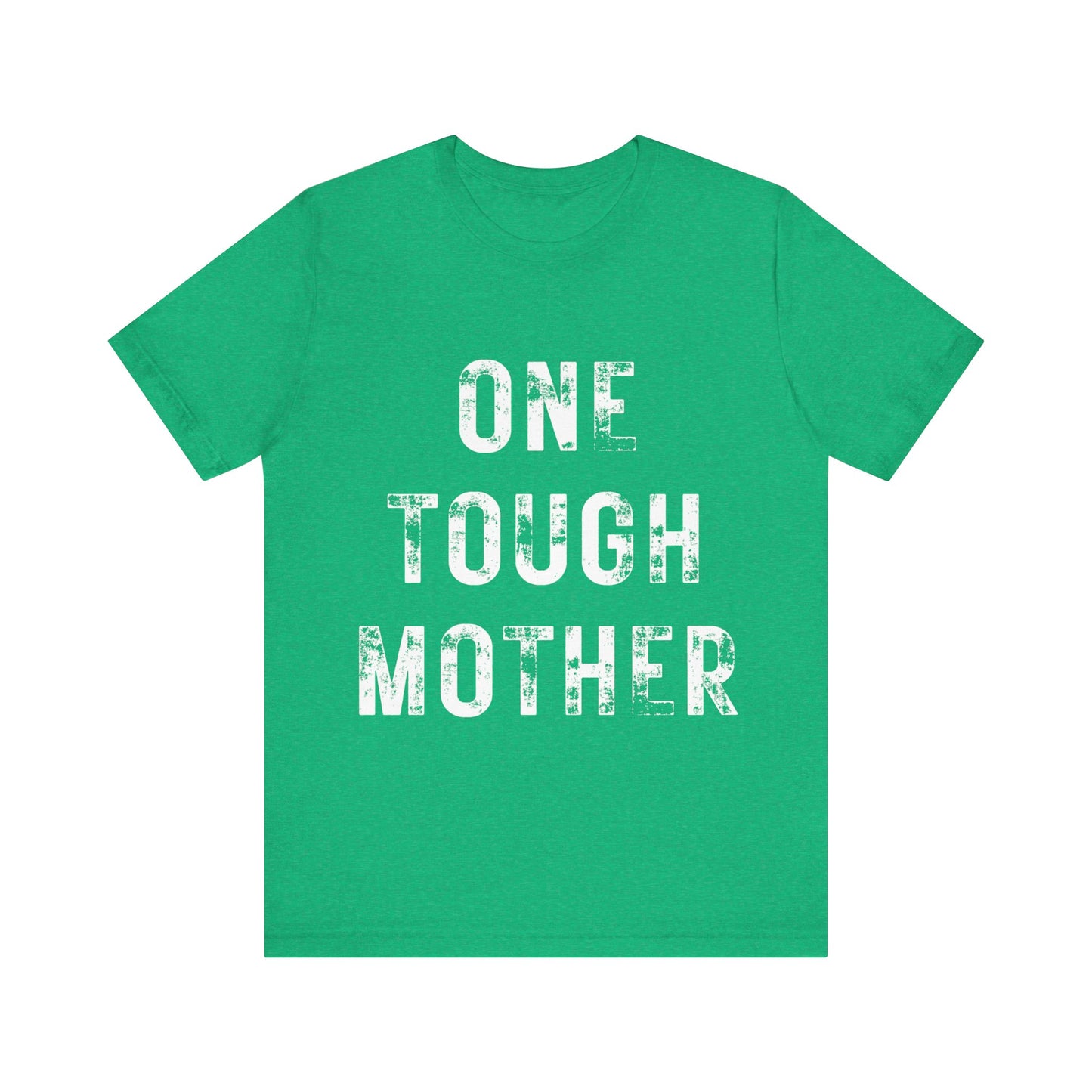 ONE TOUGH MOTHER Unisex Jersey Short Sleeve Tee