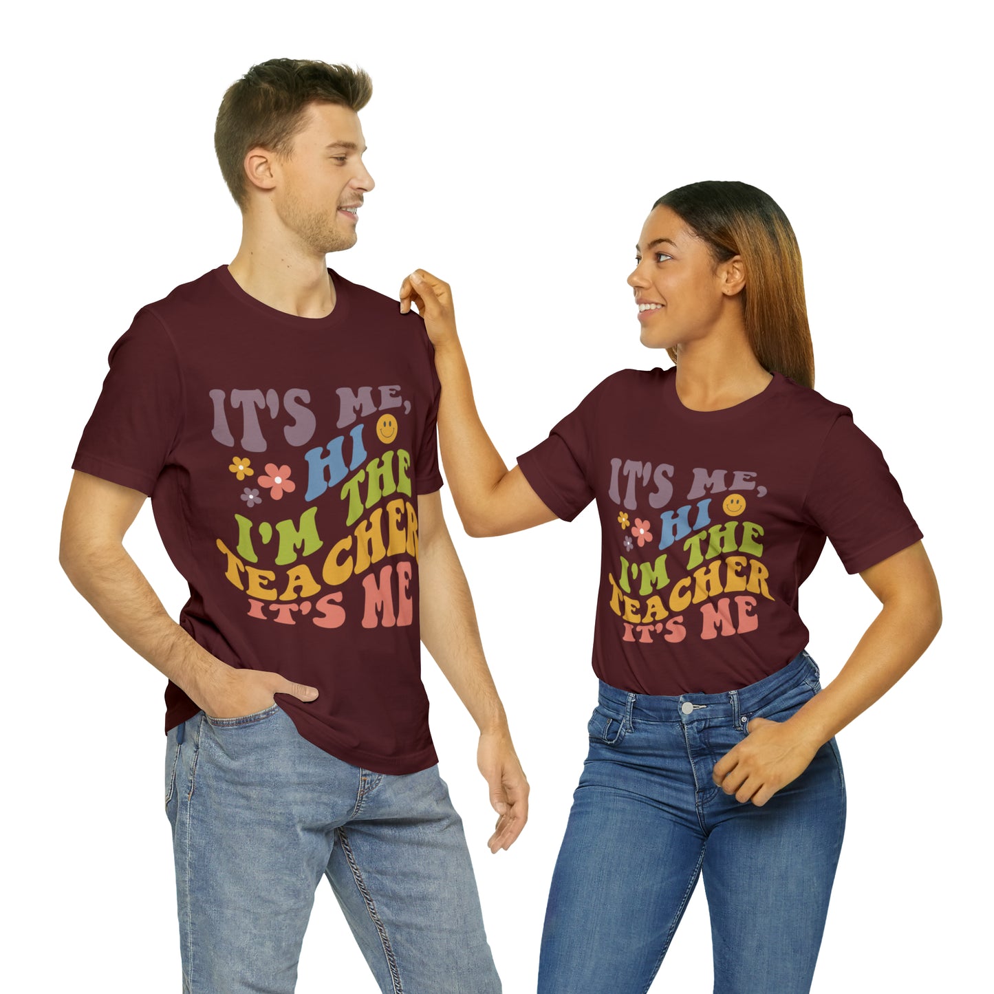 It's Me TEACHER Shirt ~ Unisex Jersey Short Sleeve Tee