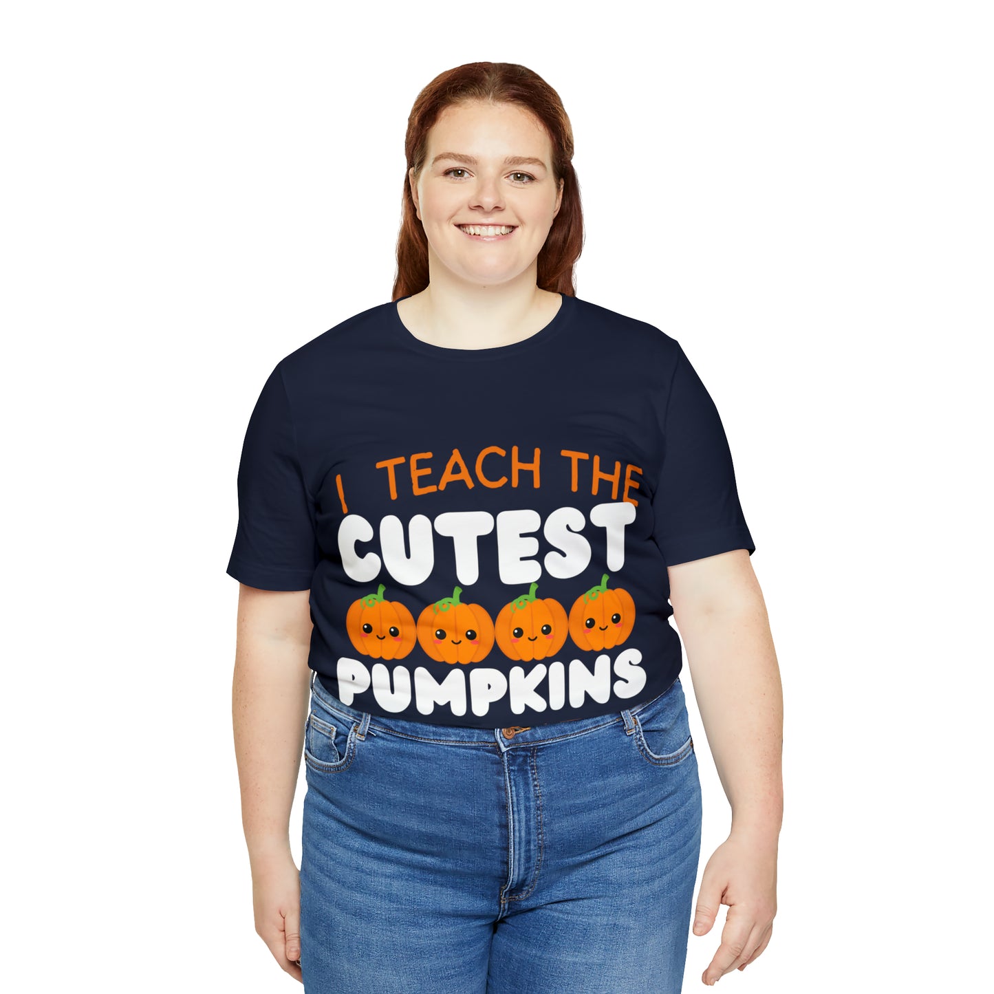 I Teach the Cutest Pumpkins T-Shirt ~ Unisex Jersey Short Sleeve Tee