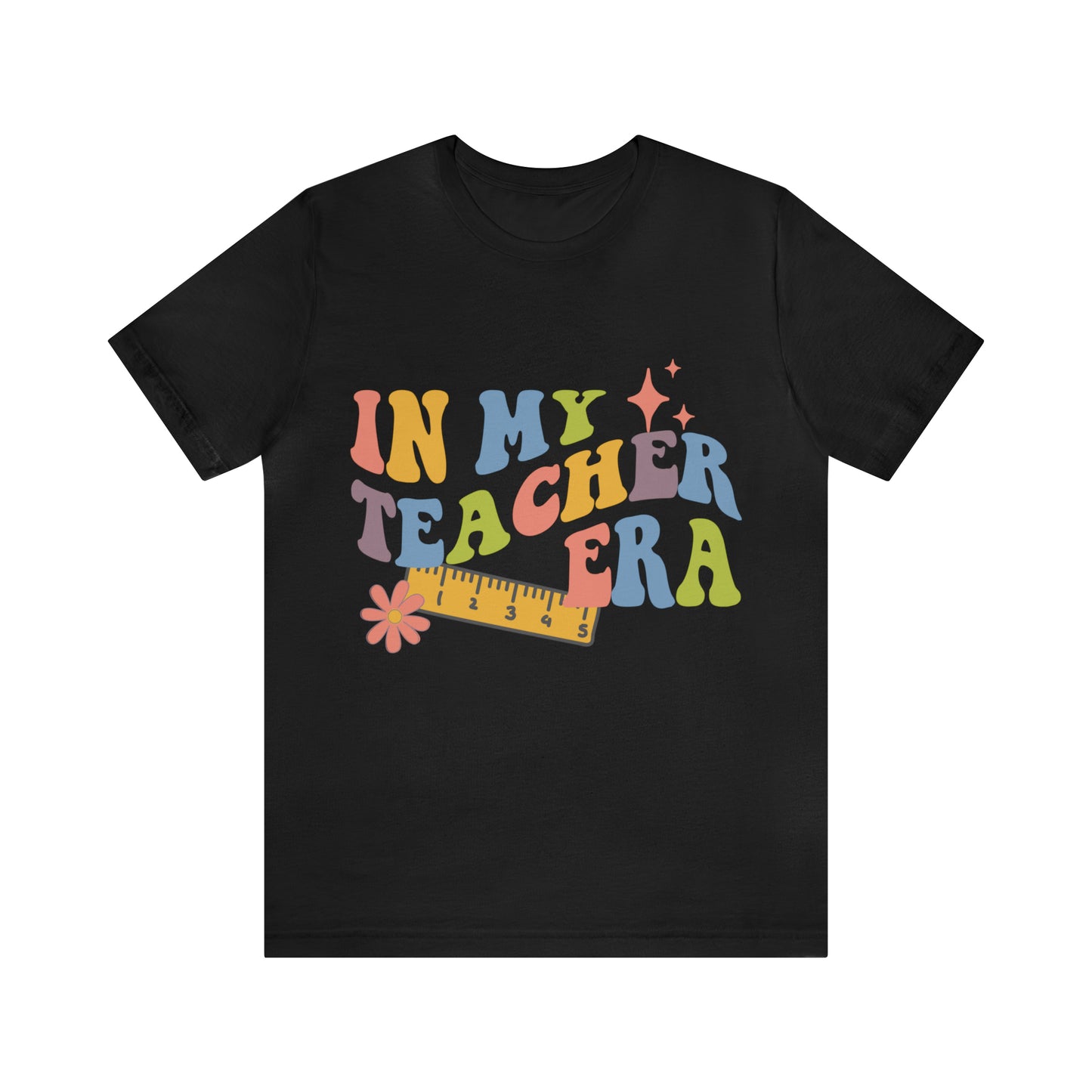 In My TEACHER Era Shirt ~ Unisex Jersey Short Sleeve Tee