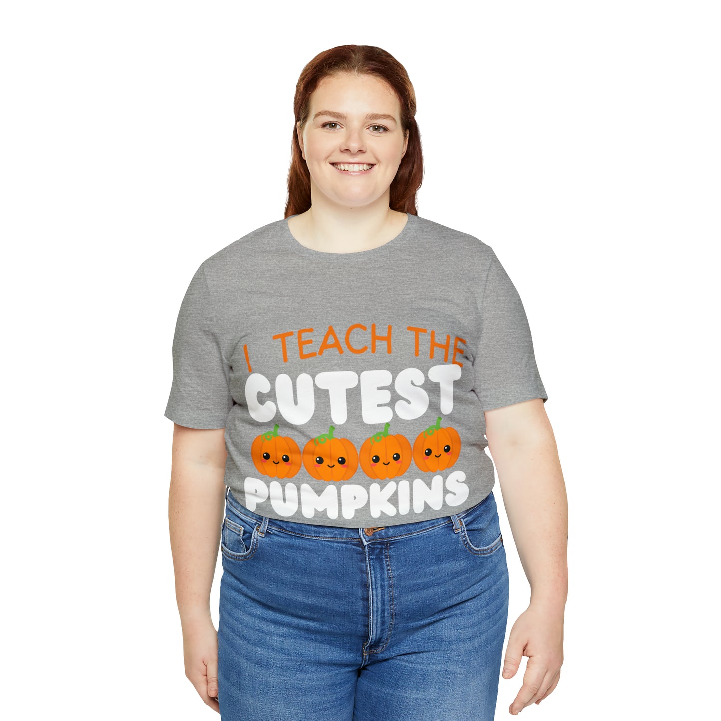 I Teach the Cutest Pumpkins T-Shirt ~ Unisex Jersey Short Sleeve Tee